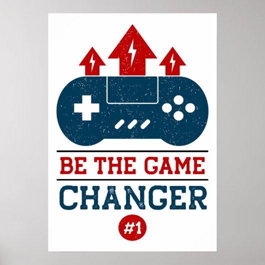 Wees de game changer #1 Gaming Poster (Voorkant)