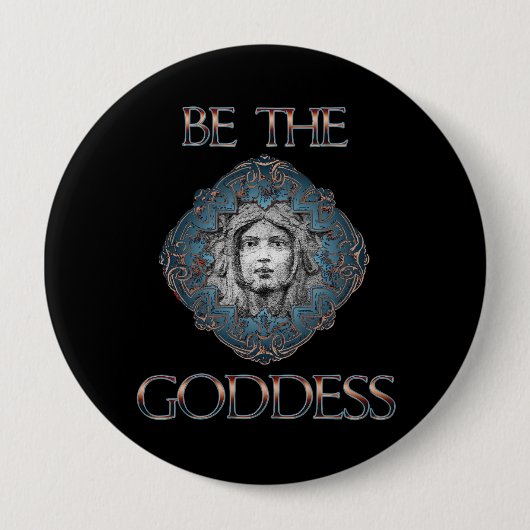Wees de godin ronde button 4,0 cm (Voorkant)