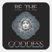 Wees de godin vierkante sticker (Voorkant)