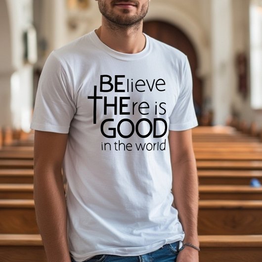 Wees de goede gelovige zwarte witte tekst t-shirt
