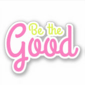 Wees de goede heldere en kleurrijke Inspirerend ku Sticker (Voorkant)