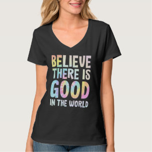 Wees de goede tie-dye positieve vriendelijkheid Ge T-shirt
