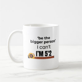 Wees de Grotere Persoon Grappige Quote Koffiemok