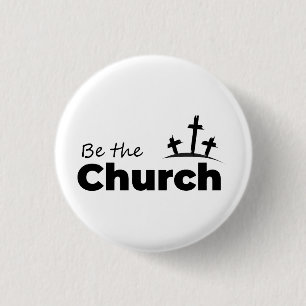 Wees de kerk- Christelijk Ronde Button 3,2 Cm