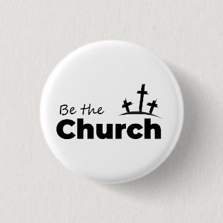 Wees de kerk- Christelijk Ronde Button 3,2 Cm