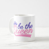 Wees de koningin koffiemok (Voorkant links)