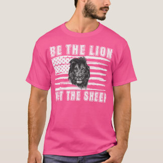 Wees de leeuw niet de schaap t-shirt