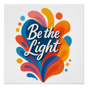 Wees de licht Inspirerend kleurrijke typografie De Perfect Poster