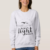 Wees de Light Bible Verse Sweatshirt (Voorkant)