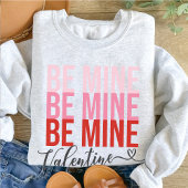 Wees de mijne Valentijn roze en rode Valentijnsdag Trui
