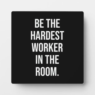 Wees de moeilijkste werknemer in de zaal - Motivat Fotoplaat