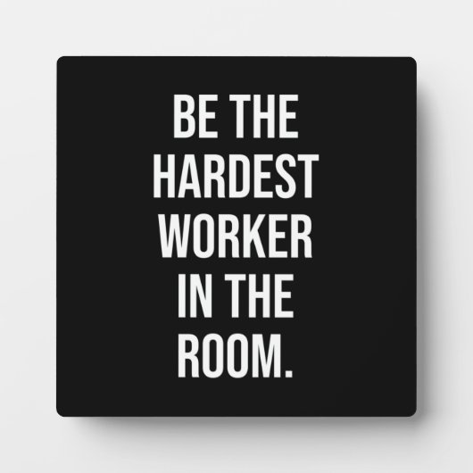 Wees de moeilijkste werknemer in de zaal - Motivat Fotoplaat (Voorkant)
