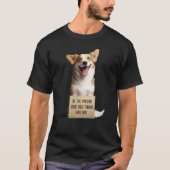 Wees de persoon die je denkt dat je grappig bent t-shirt (Voorkant)