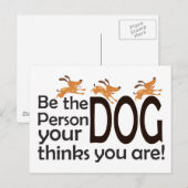 Wees de persoon die je hond denkt dat je bent briefkaart (Voorkant / Achterkant)