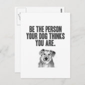 Wees de persoon die je hond denkt dat je bent briefkaart (Voorkant / Achterkant)