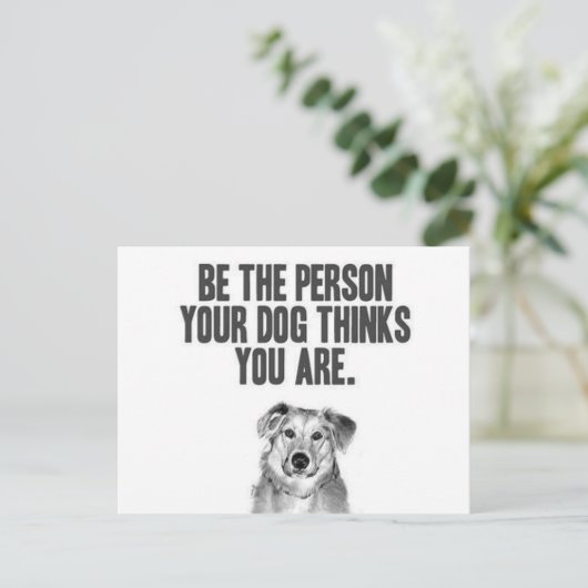 Wees de persoon die je hond denkt dat je bent briefkaart (Staand voorkant)
