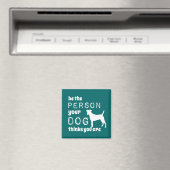 Wees de persoon die je hond denkt dat je bent magneet (Insitu (Vaatwasser))