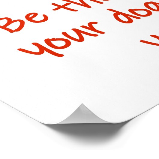 Wees de persoon die je hond denkt dat je bent poster (Hoek)