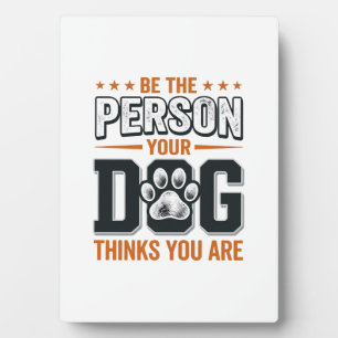Wees de Persoon die je Hond Denkt dat je Bent Shir Fotoplaat