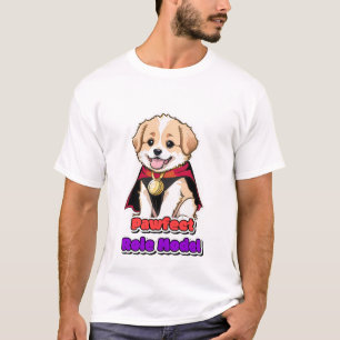 Wees de Persoon die je Hond Denkt dat je Bent T-shirt