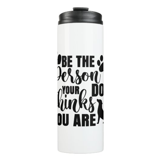 Wees de persoon die je hond wil thermosbeker (Voorkant)