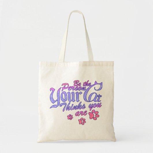 Wees de persoon die je kat denkt dat je bent tote bag (Voorkant)