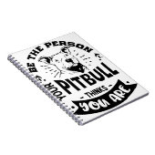 Wees de persoon die je Pitbull denkt Notitieboek (Rechterzijde)