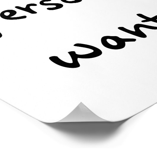 Wees de persoon die je wilt zijn-poster poster (Hoek)