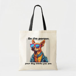 "Wees de persoon" grappige hondenzonnebril Tote Bag