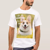 Wees de persoon van je hond... Moderne aangepaste  T-shirt (Voorkant)