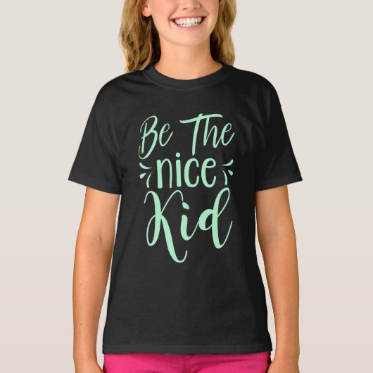 Wees de positieve boodschap van het mooie Kind in  T-shirt (Voorkant)
