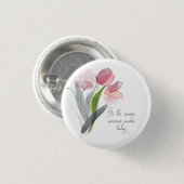 Wees de reden dat iemand Inspirerend roze tulp gli Ronde Button 3,2 Cm (Voorkant /achterkant)