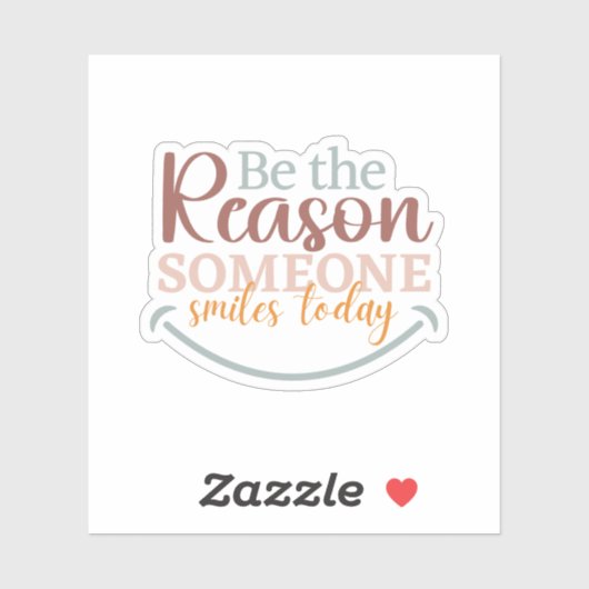 "Wees de reden dat iemand.." Op maat gesneden Viny Sticker (Vel)