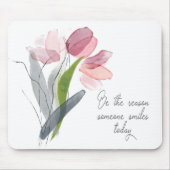 Wees de reden dat iemand vandaag glimlacht roze bl muismat (Voorkant)