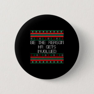 Wees de reden dat personeelszaken betrokken raken ronde button 5,7 cm