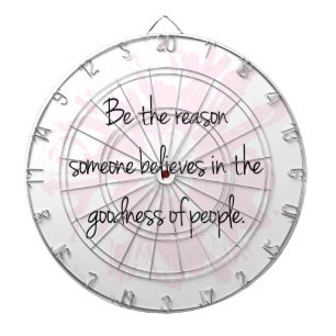 Wees de reden die gelooft in de goedheid van mense dartbord