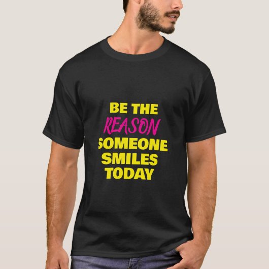 Wees de reden t-shirt (Voorkant)