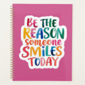 Wees de reden waarom iemand glimlacht vandaag Plan Planner (Voorkant)