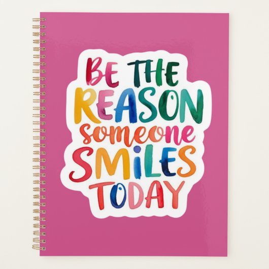 Wees de reden waarom iemand glimlacht vandaag Plan Planner (Voorkant)
