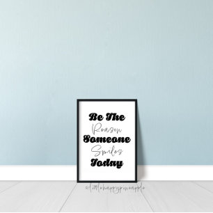 Wees de reden waarom iemand vandaag de dag muurkun poster