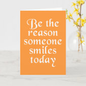 Wees de reden waarom iemand vandaag glimlacht kaart (Gele Bloem)