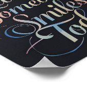 Wees de reden waarom iemand vandaag glimlacht poster (Hoek)