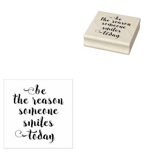 Wees de reden waarom iemand vandaag glimlacht rubberstempel (Gestempeld)