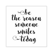 Wees de reden waarom iemand vandaag glimlacht rubberstempel (Afrduk)