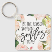 Wees de reden waarom iemand vandaag glimlacht. sleutelhanger (Voorkant)