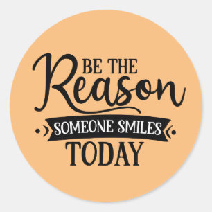 Wees de reden waarom iemand vandaag inspiratie gli ronde sticker