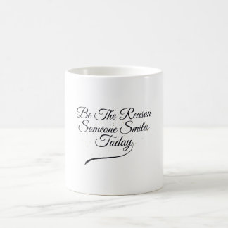 Wees de reden waarom iemand vandaag Inspirerend gl Koffiemok