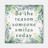 Wees de reden waarom iemand vandaag Inspirerend gl Magneet (Voorkant)