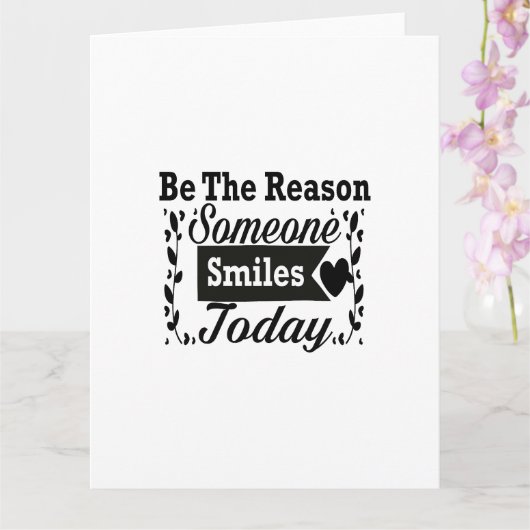 Wees de reden waarom iemand vandaag lacht geschenk kaart (Orchidee)