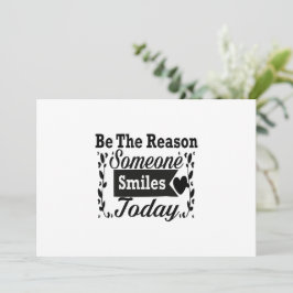 Wees de reden waarom iemand vandaag lacht geschenk kaart